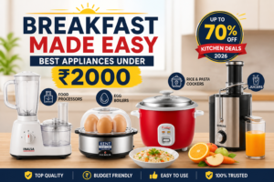 Best Breakfast Appliances Under ₹2000 (Make Breakfast Easy 2026)