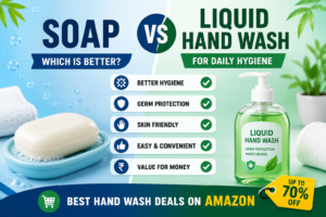 Soap vs Liquid Hand Wash – Which Is Better for Daily Hygiene?