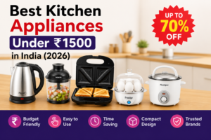 Kitchen Appliances Under ₹1500 in India (2026 Best Deals)